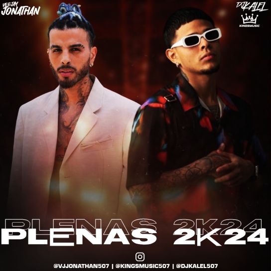 Plenas 2K24 Mixtape - Vj Jonathan 507, Dj Kalel 507-6750b57fe3e506750b57fe3e51.mp3