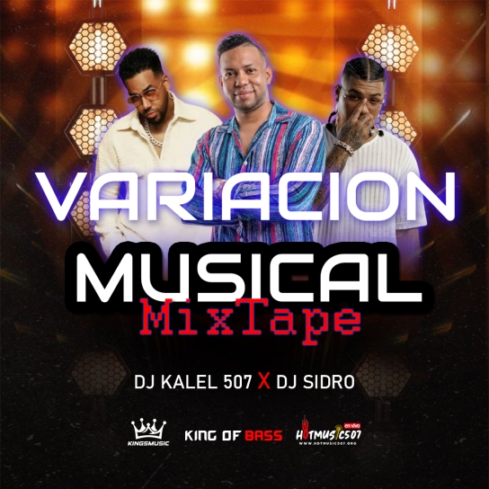 Variacion Musical MixTape - Dj Kalel 507, Dj Sidro-6768ad97a020e6768ad97a020f.mp3